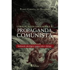 CORRUPÇÃO DA LINGUAGEM E A PROPAGANDA COMUNISTA