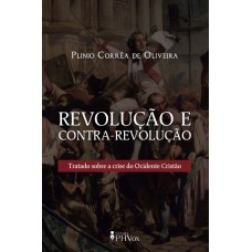 REVOLUÇÃO E CONTRA-REVOLUÇÃO