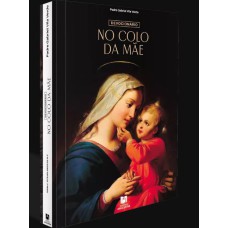 DEVOCIONÁRIO NO COLO DA MÃE