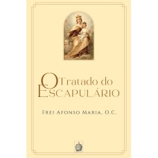 O TRATADO DO ESCAPULÁRIO