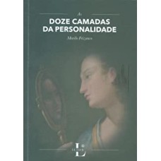 AS DOZE CAMADAS DA PERSONALIDADE