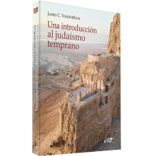 UNA INTRODUCCIÓN AL JUDAÍSMO TEMPRANO