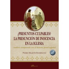 ¿PRESUNTOS CULPABLES? LA PRESUNCIÓN DE INOCENCIA EN LA IGLESIA