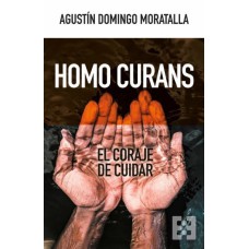 HOMO CURANS: EL CORAJE DE CUIDAR