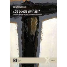 ¿SE PUEDE VIVIR ASÍ? - UN ACERCAMIENTO EXTRAÑO A LA EXISTENCIA CRISTIANA