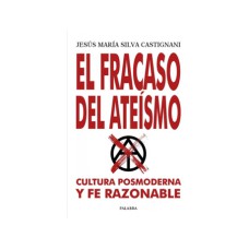 EL FRACASO DEL ATEISMO