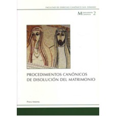 PROCEDIMIENTOS CANONICOS DE DISOLUCION DEL MATRIMONIO - 1ª