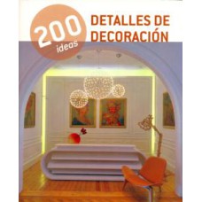 200 IDEAS DETALLES DE DECORACIÓN