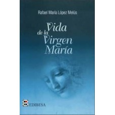 VIDA DE LA VIRGEN MARIA