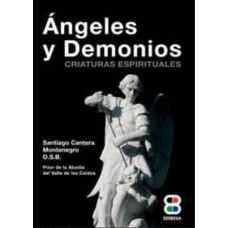 ANGELES Y DEMONIOS: CRIATURAS ESPIRITUALES