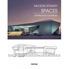 MULTIDISCIPLINARY SPACES - ARCHITECTURAL COMPLEXES