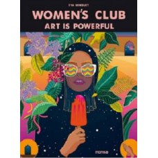 WOMEN''S CLUB. ART IS POWERFUL