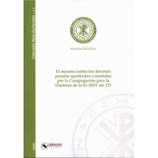 RECURSO CONTRA LOS DECRETOS PENALES APROBADOS O EMITIDOS POR LA CONGREGACIÓN PARA LA DOCTRINA DE LA FE (SST ART.27)