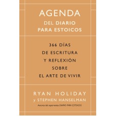 AGENDA DEL DIARIO PARA ESTOICOS: 366 DÍAS DE ESCRITURA Y REFLEXIÓN SOBRE EL ARTE DE VIVIR