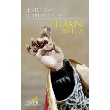 SENTENCIAS ESPIRITUALES DE SAN JUAN DE ÁVILA