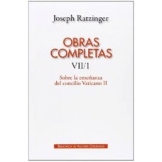 OBRAS COMPLETAS DE JOSEPH RATZINGER  VII/1 - SOBRE LA ENSENANZA DEL CONC - 1