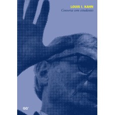 LOUIS L KAHN CONVERSA COM ESTUDANTES