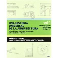 UNA HISTORIA UNIVERSAL DE LA ARQUITECTURA - VOL. 01