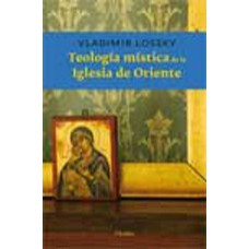 TEOLOGIA MISTICA DE LA IGLESIA DE ORIENTE