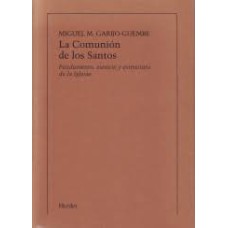 LA COMUNION DE LOS SANTOS - FUNDAMENTO,ESENCIA Y ESTRUCTURA