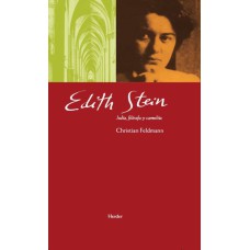 EDITH STEIN: JUDIA FILOSOFA Y CARMELITA