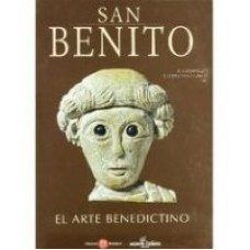 SAN BENITO - EL ARTE BENEDICTINO