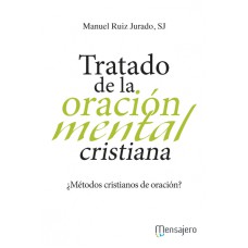 TRATADO DE LA ORACION MENTAL CRISTIANA