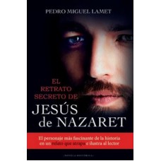 RETRATO SECRETO DE JESÚS DE NAZARET, EL