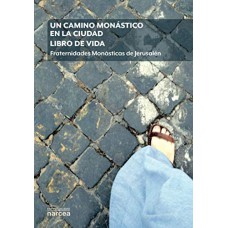 UN CAMINO MONÁSTICO EN LA CIUDAD - LIBRO DE VIDA