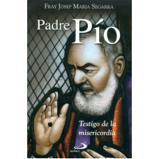 PADRE PIO - TESTIGO DE MISERICORDIA