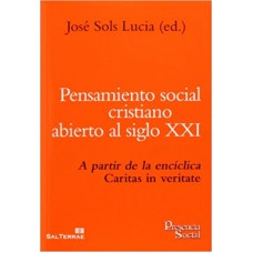 PENSAMIENTO SOCIAL CRISTIANO ABIERTO AL SIGLO XXI - A PARTIR DE LA ENCICLIC - 1