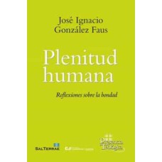 PLENITUD HUMANA: REFLEXIONES SOBRE LA BONDAD