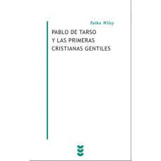 PABLO DE TARSO Y LAS PRIMERAS CRISTIANAS GENTILES