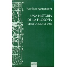 UNA HISTORIA DE LA FILOSOFIA DESDE LA IDEA DE DIOS