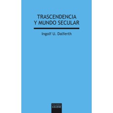 TRASCENDENCIA Y MUNDO SECULAR