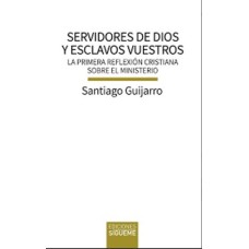 SERVIDORES DE DIOS Y ESCLAVOS VUESTROS