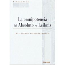 OMNIPOTENCIA DEL ABSOLUTO EN LEIBNIZ, LA  - 2ª