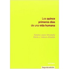 LOS QUINCE PRIMEROS DIAS DE UNA VIDA HUMANA - 2ª