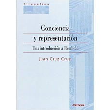 CONCIENCIA Y REPRESENTACIÓN - UNA INTRODUCCIÓN A REINHOLD