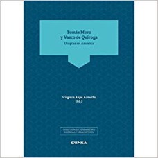 TOMÁS MORO Y VASCO DE QUIROGA: UTOPÍAS DE AMÉRICA