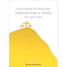 PEREGRINAR A JESUS