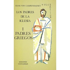 PADRES DE LA IGLESIA I - PADRES GRIEGOS