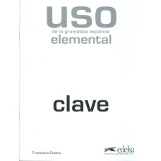 USO DE LA GRAMATICA - ELEMENTAL - CLAVE - 2ª ED