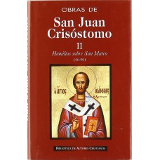 OBRAS DE SAN JUAN CRISOSTOMO II : HOMILIAS SOBRE SAN MATEO (46-90 )