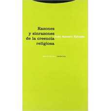 RAZONES Y SINRAZONES DE LA CREENCIA RELIGIOSA