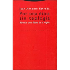 POR UNA ETICA SIN TEOLOGIA - COL. ESTRUCTURAS E PROCESOS RELIGION - 1