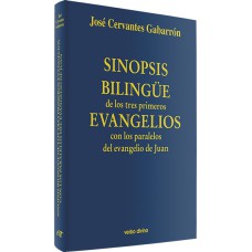 SINOPSIS BILINGÜE DE LOS TRES PRIMEROS EVANGELIOS CON LOS PARALELOS DEL EVANGELIO DE JUAN