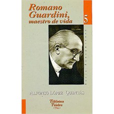 ROMANO GARDINI, MAESTRO DE VIDA