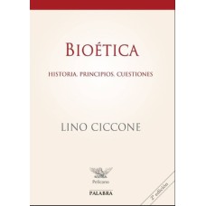 BIOETICA: HISTORIA, PRINCIPIOS, CUESTIONES