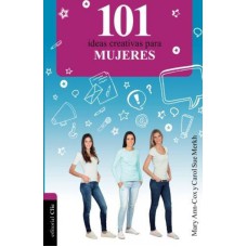 101 IDEAS CREATIVAS PARA MUJERES